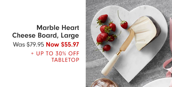 Marble Heart Cheese Board, Large Now $55.97 + UP TO 30% OFF TABLETOP
