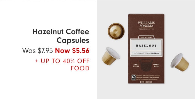 Hazelnut Coffee Capsules Now $5.56 + UP TO 40% OFF FOOD