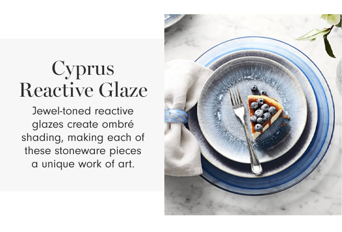 Cyprus Reactive Glaze - Jewel-toned reactive glazes create ombré shading, making each of these stoneware pieces a unique work of art.