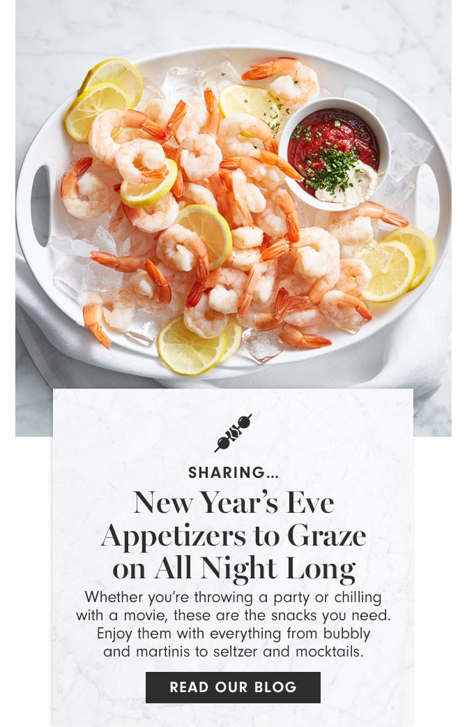 SHARING - New Year’s Eve Appetizers to Graze on All Night Long - READ OUR BLOG