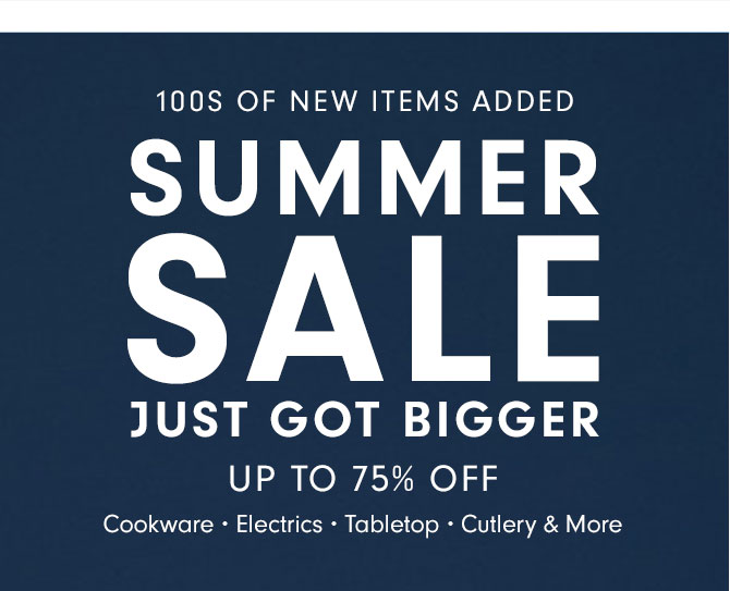 SUMMER SALE JUST GOT BIGGER - UP TO 75% OFF