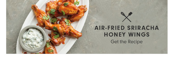 AIR-FRIED SRIRACHA HONEY WINGS - Get the Recipe