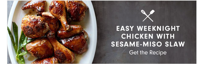 EASY WEEKNIGHT CHICKEN WITH SESAME-MISO SLAW - Get the Recipe