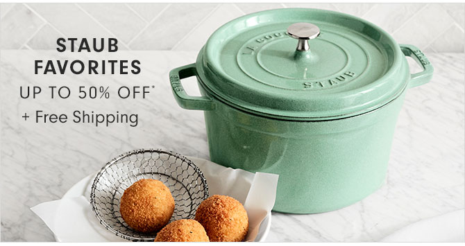 STAUB FAVORITES UP TO 50% OFF* + Free Shipping