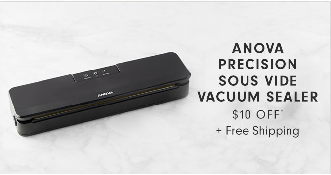 ANOVA PRECISION SOUS VIDE VACUUM SEALER $10 OFF* + Free Shipping