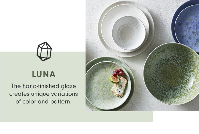 Luna - The hand-finished glaze creates unique variations of color and pattern.