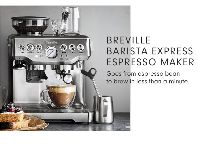 BREVILLE BARISTA EXPRESS ESPRESSO MAKER - Goes from espresso bean to brew in less than a minute.