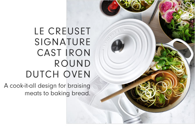 LE CREUSET SIGNATURE CAST IRON ROUND DUTCH OVEN - A cook-it-all design for braising meats to baking bread.