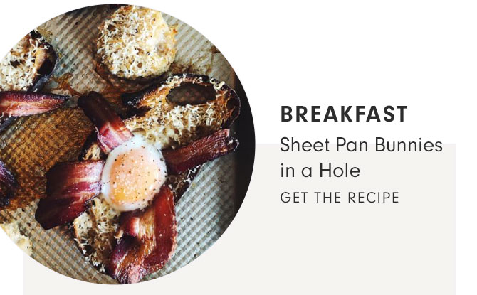 BREAKFAST - Sheet Pan Bunnies in a Hole - GET THE RECIPE