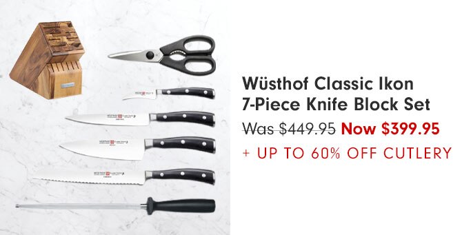 Wüsthof Classic Ikon 7-Piece Knife Block Set - Was $449.95 Now $399.95 + UP TO 60% OFF CUTLERY