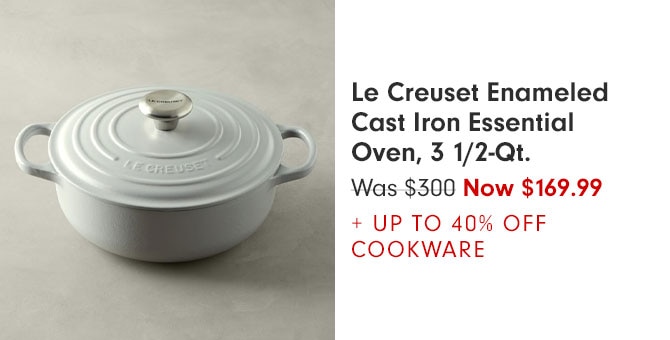 Le Creuset Enameled Cast Iron Essential Oven, 3 1/2-Qt. - Was $300 Now $169.99 + UP TO 40% OFF COOKWARE