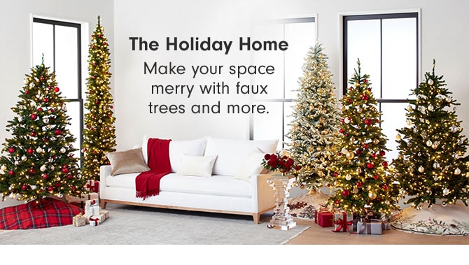 The Holiday Home - Make your space merry with faux trees and more.