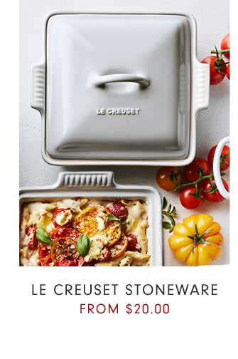 LE CREUSET STONEWARE FROM $20.00