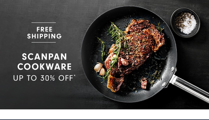 SCANPAN COOKWARE - UP TO 30% OFF*