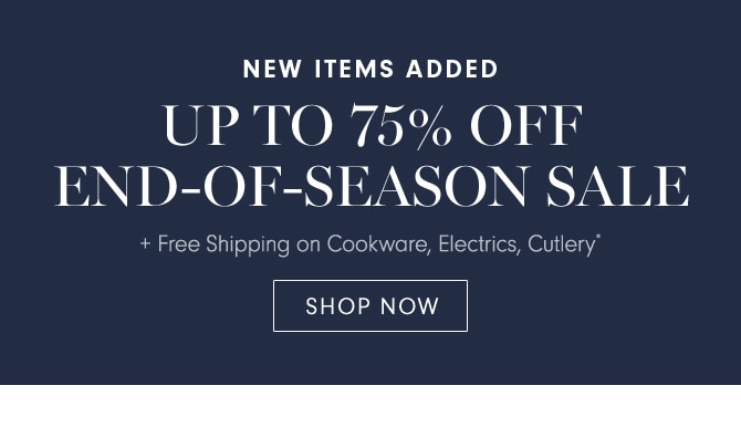 UP TO 75% OFF END-OF-SEASON SALE - SHOP NOW