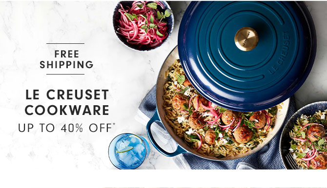 Le Creuset Cookware up to 40% off*