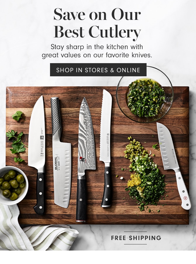 Save on Our Best Cutlery - SHOP IN STORES & ONLINE