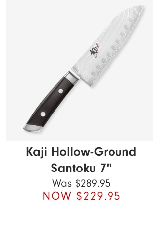 Kaji Hollow-Ground Santoku 7" - NOW $229.95