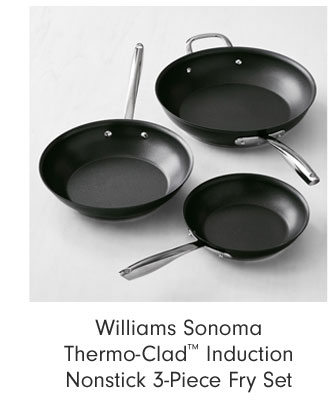 Williams Sonoma Thermo-Clad™ Induction Nonstick 3-Piece Fry Set