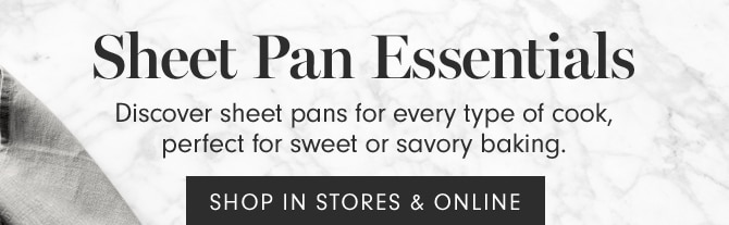Sheet Pan Essentials - SHOP IN STORES & ONLINE