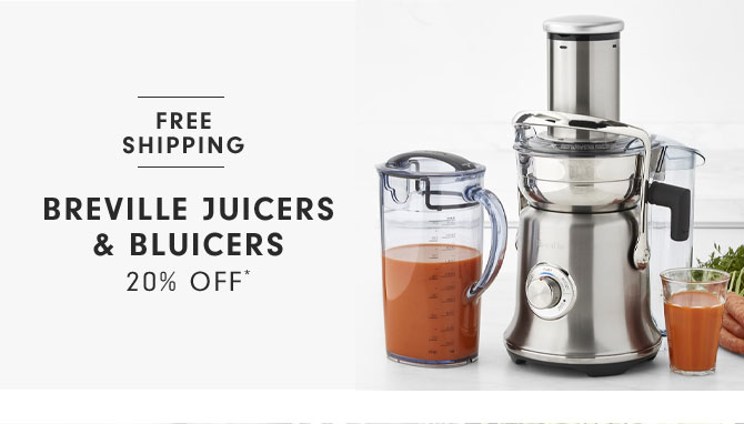 BREVILLE JUICERS & BLUICERS 20% OFF*
