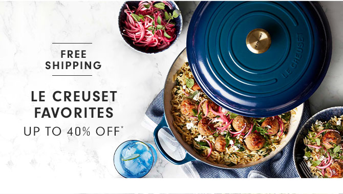 LE CREUSET FAVORITES UP TO 40% OFF*