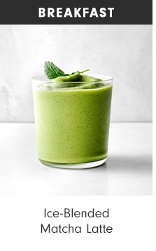 BREAKFAST - Ice-Blended Matcha Latte