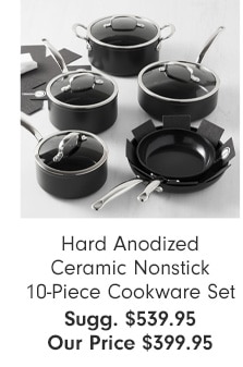 Hard Anodized Ceramic Nonstick 10-Piece Cookware Set - Our Price $399.95