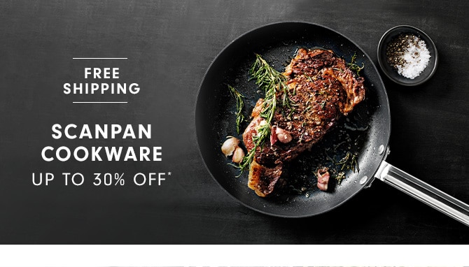 SCANPAN COOKWARE - UP TO 30% OFF*