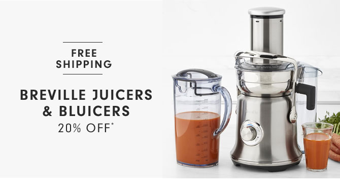 BREVILLE JUICERS & BLUICERS 20% OFF*