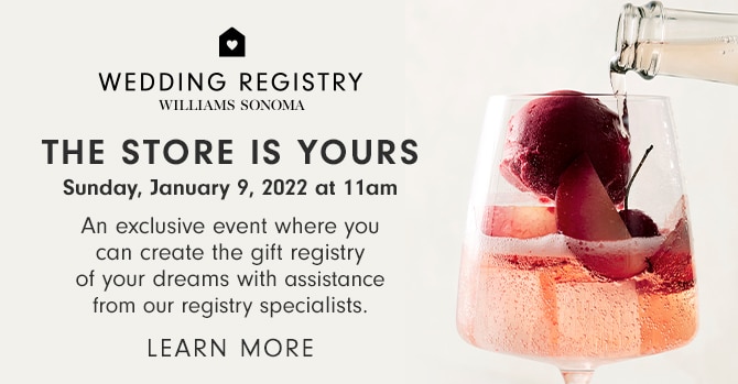 WEDDING REGISTRY - THE STORE IS YOURS - Sunday, January 9, 2022 at 11am - LEARN MORE 