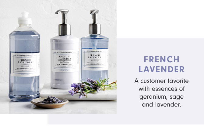 FRENCH LAVENDER - A customer favorite with essences of geranium, sage and lavender.