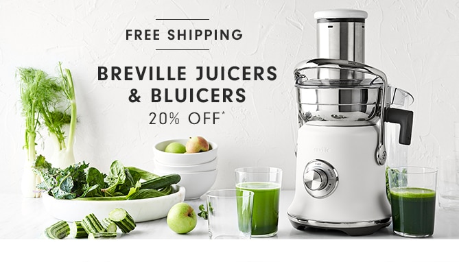 BREVILLE JUICERS & BLUICERS - 20% OFF**