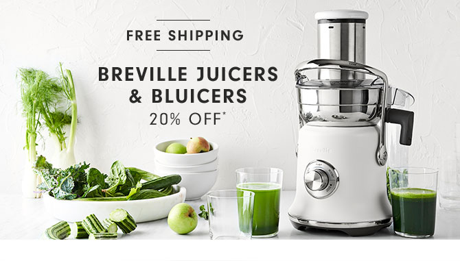 BREVILLE JUICERS & BLUICERS 20% OFF*