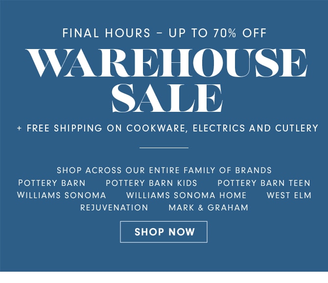 FINAL HOURS - UP TO 70% OFF - WAREHOUSE SALE + FREE SHIPPING ON COOKWARE, ELECTRICS AND CUTLERY - SHOP NOW