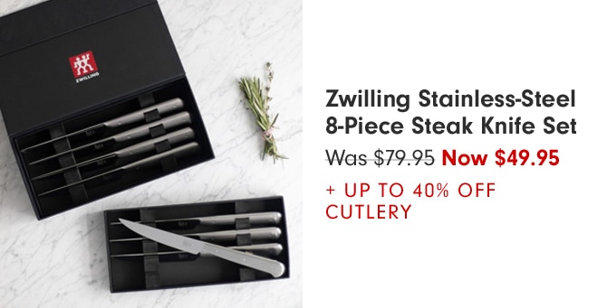 Zwilling Stainless-Steel 8-Piece Steak Knife Set - Now $49.95 + Up to 40% Off Cutlery