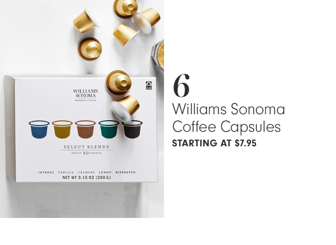 Williams Sonoma Coffee Capsules - STARTING AT $7.95