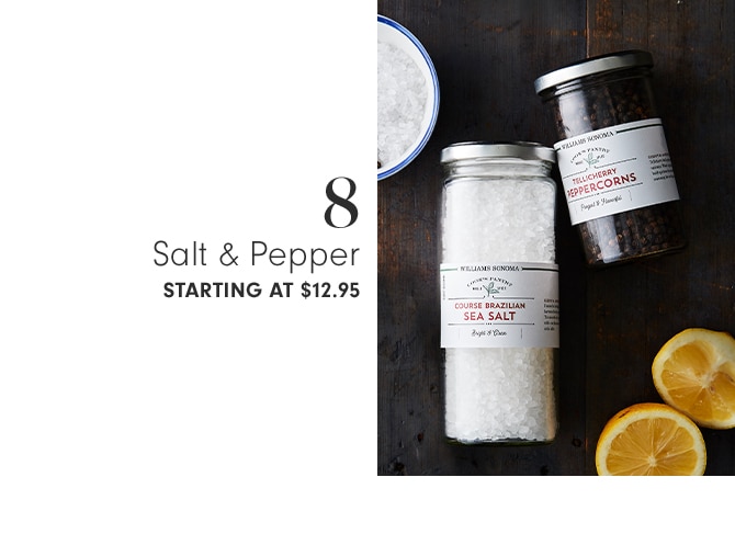 Salt & Pepper STARTING AT $12.95