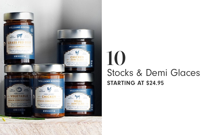 Stocks & Demi Glaces - STARTING AT $24.95