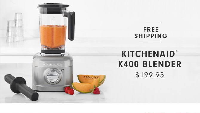 KITCHENAID® K400 BLENDER $199.95