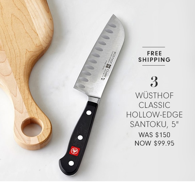 WÜSTHOF CLASSIC HOLLOW-EDGE SANTOKU, 5" - NOW $99.95