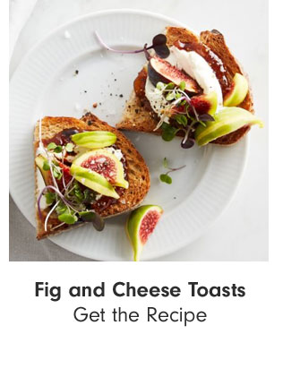 Fig and Cheese Toasts - Get the Recipe