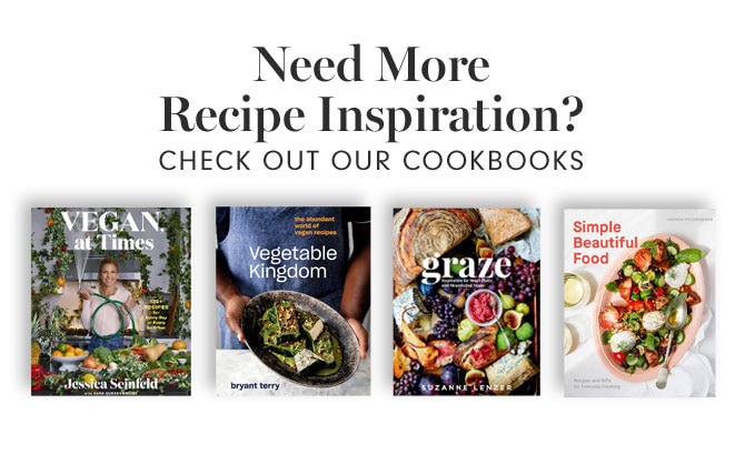 Need More Recipe Inspiration? CHECK OUT OUR COOKBOOKS