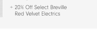 _20% Off Select Breville Red Velvet Electrics