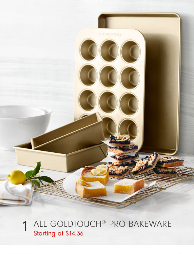 1 - ALL GOLDTOUCH® PRO BAKEWARE Starting at $14.36