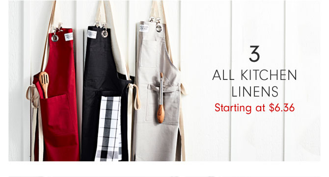 3 - ALL KITCHEN LINENS Starting at $6.36