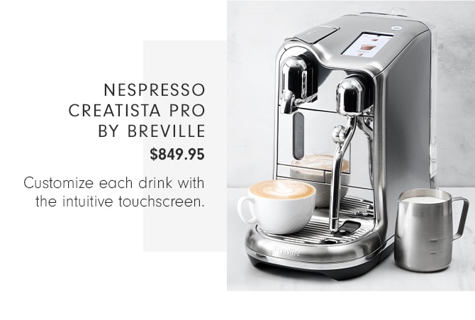 NESPRESSO CREATISTA PRO BY BREVILLE - $849.95