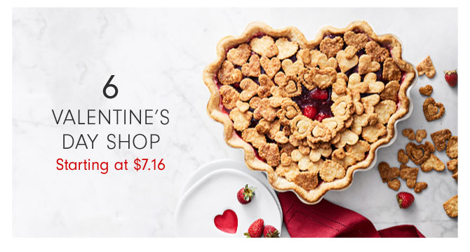 6 - VALENTINE'S DAY SHOP Starting at $7.16