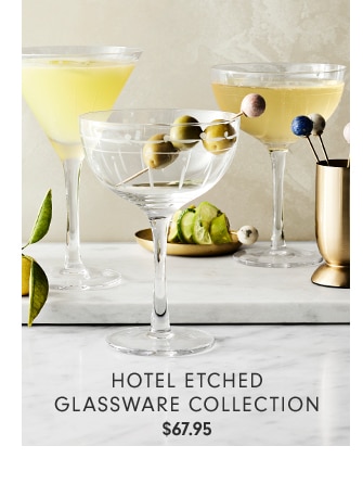 HOTEL ETCHED GLASSWARE COLLECTION - $67.95