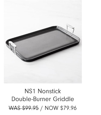 NS1 Nonstick Double-Burner Griddle - Now $79.96